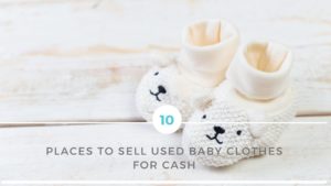 10 Places To Sell Used Baby Clothes For Cash | Sheepbuy Blog