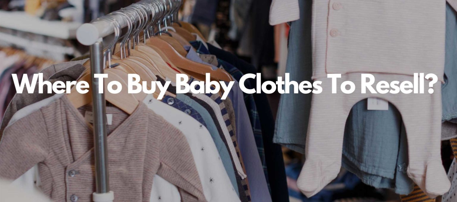 Selling Baby Clothes: A Complete Guide | Sheepbuy Blog