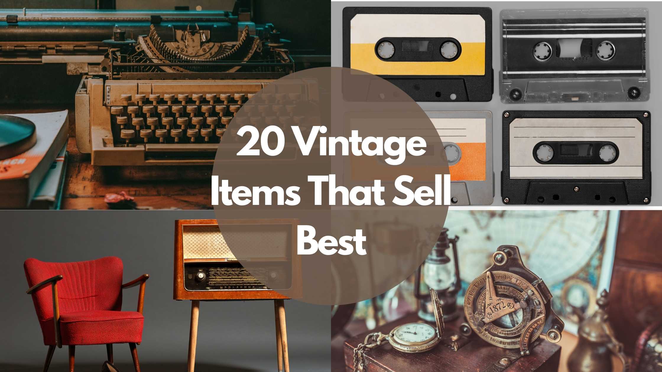 20 Vintage Items That Sell Best