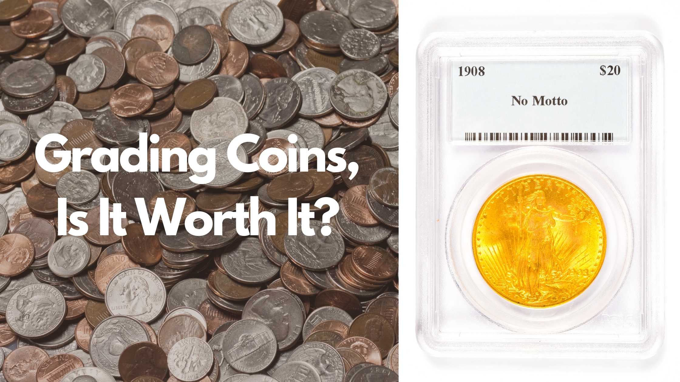 Have you thought about getting your coins graded by NGC or PCGS