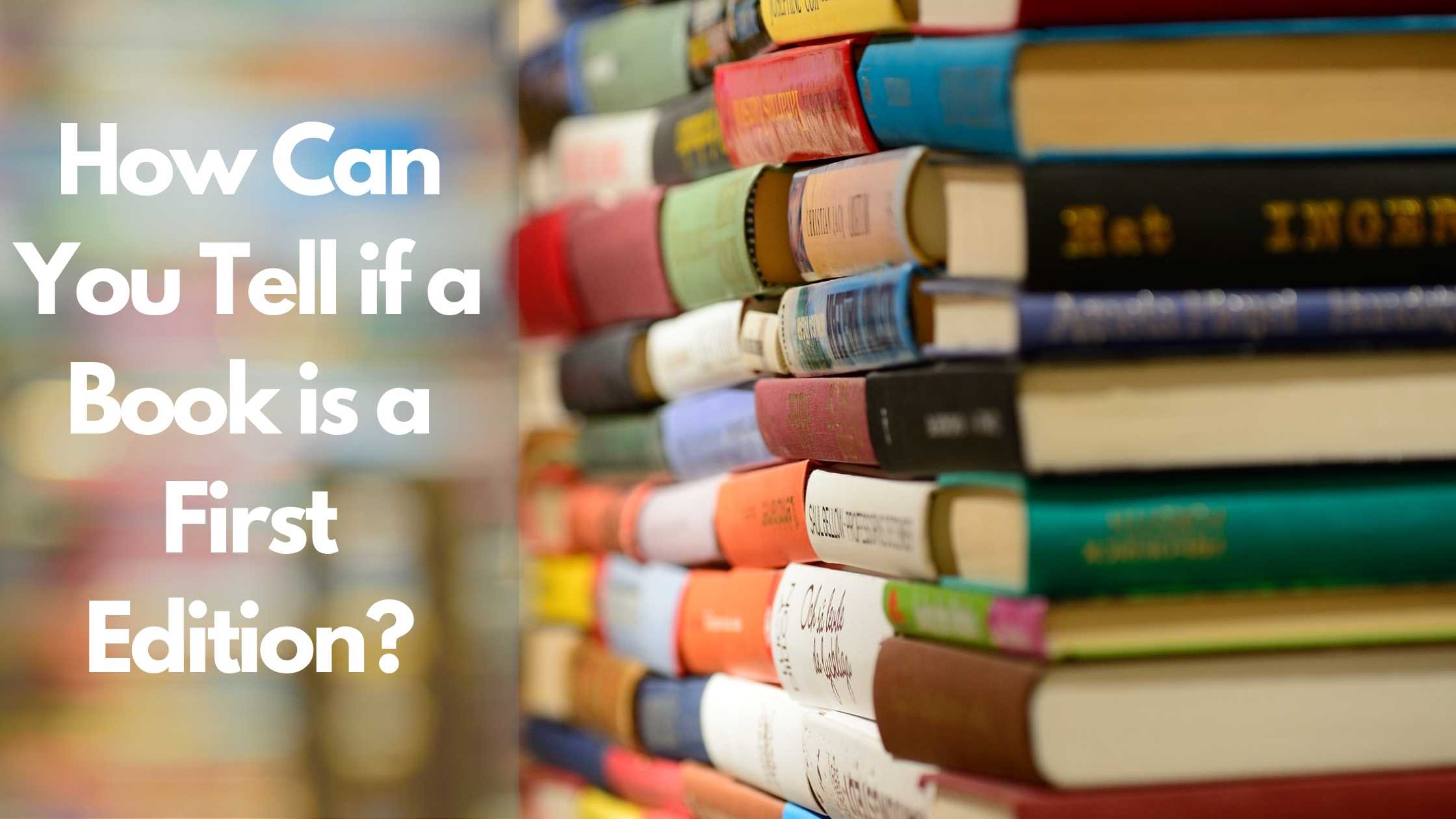 How Can You Tell if a Book is a First Edition?